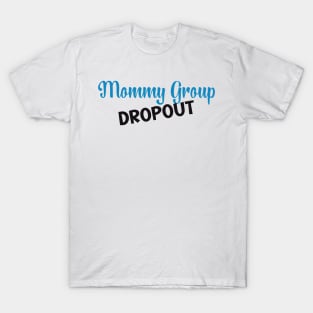 Mommy Group Dropout T-Shirt